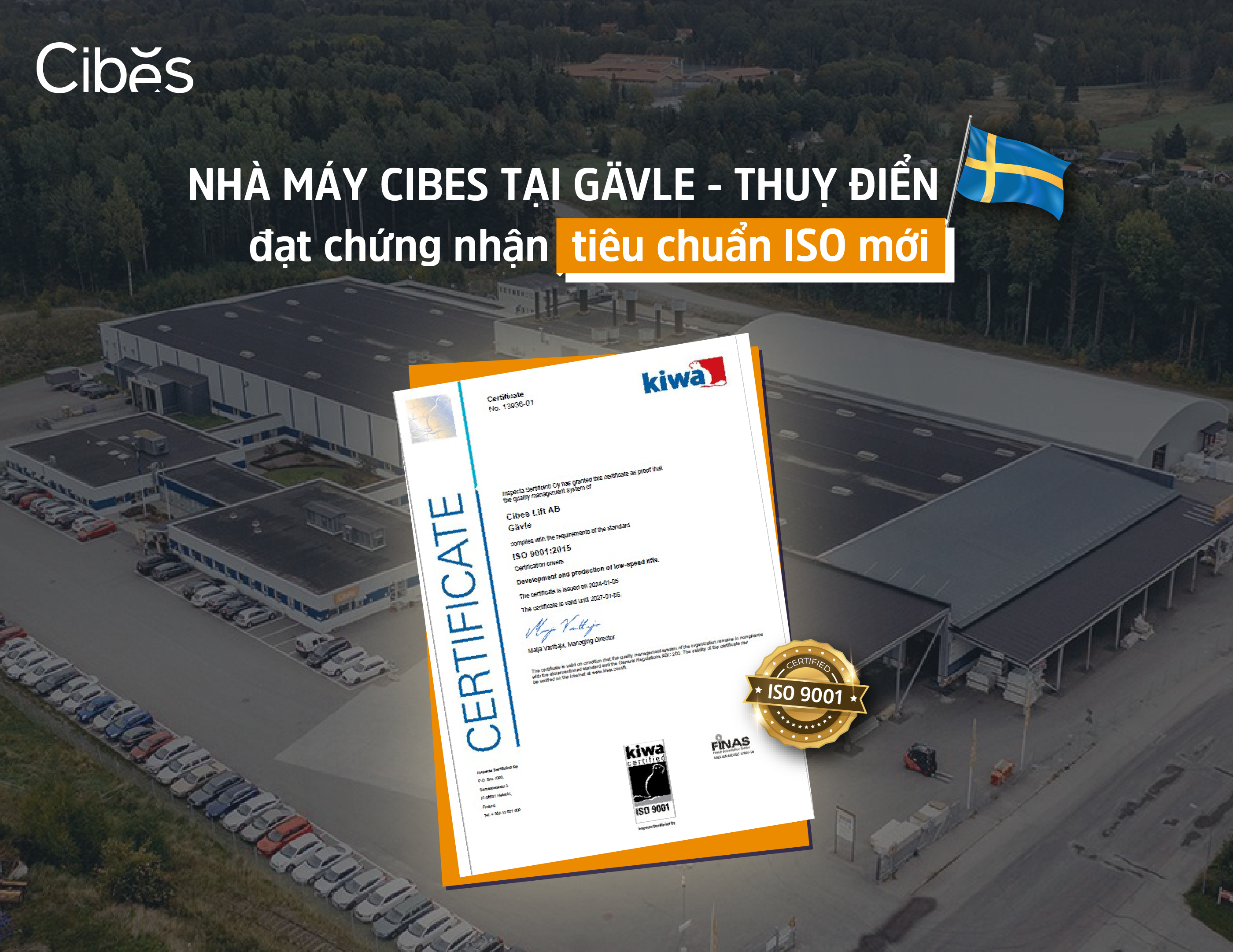 Nhà máy của Cibes tại Gävle - Thuỵ Điển đã chính thức đạt được chứng nhận ISO 9001:2015 mới