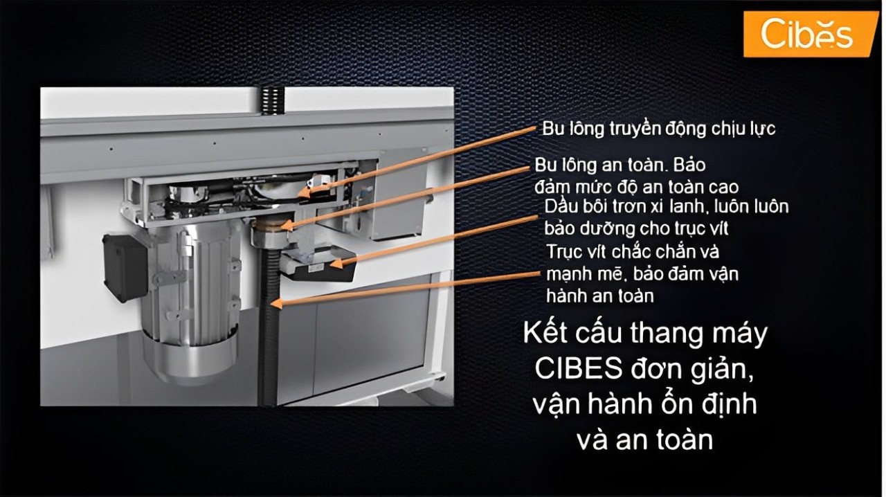 Thang máy Cibes cấu tạo trục vít chắc chắn và mạnh mẽ đảm bảo vận hành an toàn, êm ái